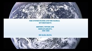 Dr. Mara Oliva. Associate Professor: History: The United States and the Global Environment: History, Power and Sustainability 1920-2020.